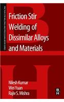 Friction Stir Welding of Dissimilar Alloys and Materials