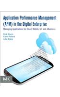 Application Performance Management (Apm) in the Digital Enterprise