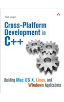 Cross-Platform Development in C++: Building Mac OS X, Linux, and Windows Applications
