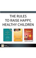 The Rules to Raise Happy, Healthy Children (Collection)