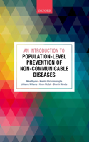 Introduction to Population-Level Prevention of Non-Communicable Diseases