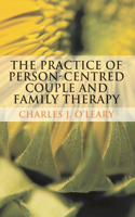 Practice of Person-Centred Couple and Family Therapy