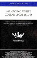Managing White Collar Legal Issues