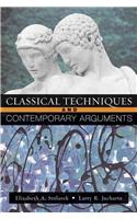 Classical Techniques, Contemporary Arguments