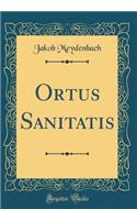 Ortus Sanitatis (Classic Reprint)