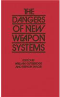 Dangers of New Weapon Systems