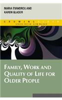 Family, Work and Quality of Life for Older People