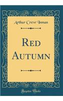 Red Autumn (Classic Reprint)