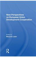 New Perspectives on European Union Development Cooperation