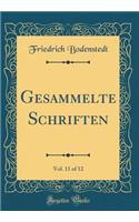 Gesammelte Schriften, Vol. 11 of 12 (Classic Reprint)