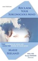 Reclaim Your Subconscious Mind