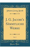 J. G. Jacobi's Sämmtliche Werke, Vol. 3 (Classic Reprint)