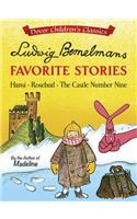 Ludwig Bemelmans' Favorite Stories: Hansi, Rosebud and the Castle No. 9