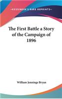 First Battle a Story of the Campaign of 1896
