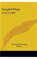 Tangled Flags: A Novel (1900)(English)
