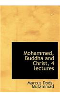 Mohammed, Buddha and Christ, 4 Lectures