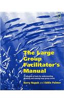 The Large Group Facilitator's Manual