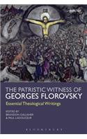 Patristic Witness of Georges Florovsky