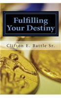 Fulfilling Your Destiny
