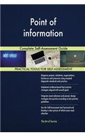 Point of information Complete Self-Assessment Guide