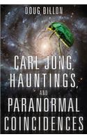 Carl Jung, Hauntings, and Paranormal Coincidences