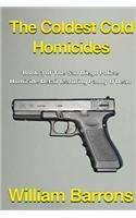 The Coldest Cold Homicides: Book 3 of the San Diego Police Homicide Detail Featuring Paddy O'Dean
