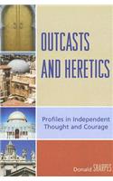 Outcasts and Heretics