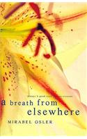 A Breath from Elsewhere