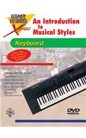 Ultimate Beginner Xpress an Introduction to Musical Styles for Keyboard: DVD