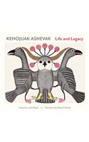 Kenojuav Ashevak Life and Legacy