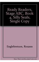 Ready Readers, Stage Abc, Book 4, Silly Seals, Single Copy