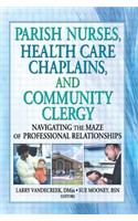 Parish Nurses, Health Care Chaplains, and Community Clergy