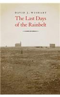 The Last Days of the Rainbelt