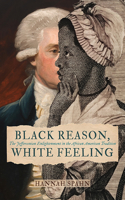 Black Reason, White Feeling: The Jeffersonian Enlightenment in the African American Tradition(Jeffersonian America)