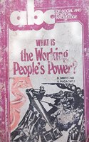 What Is the Working People's Power? (ABC of Social and Political Knowledge)