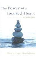 The Power of a Focused Heart