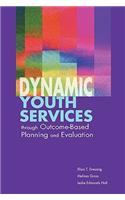 Dynamic Youth Services Through Outcome-based Planning and Evaluation