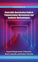 Reversible Deactivation Radical Polymerization