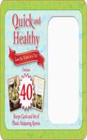 Quick and Healthy
