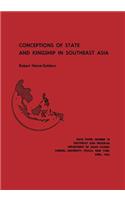 Conceptions of State and Kingship in Southeast Asia