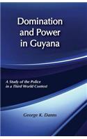 Domination and Power in Guyana