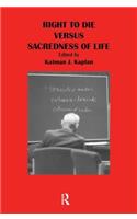 Right to Die Versus Sacredness of Life