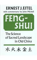 Feng-Shui the Science of Sacred Landscape in Old China