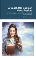 Cool Little Book of Metaphysics