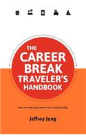 Career Break Traveler's Handbook