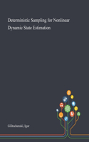 Deterministic Sampling for Nonlinear Dynamic State Estimation