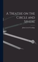 Treatise on the Circle and Sphere
