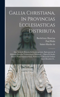 Gallia Christiana, In Provincias Ecclesiasticas Distributa