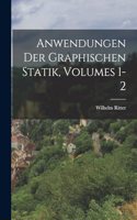 Anwendungen Der Graphischen Statik, Volumes 1-2