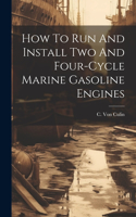 How To Run And Install Two And Four-cycle Marine Gasoline Engines